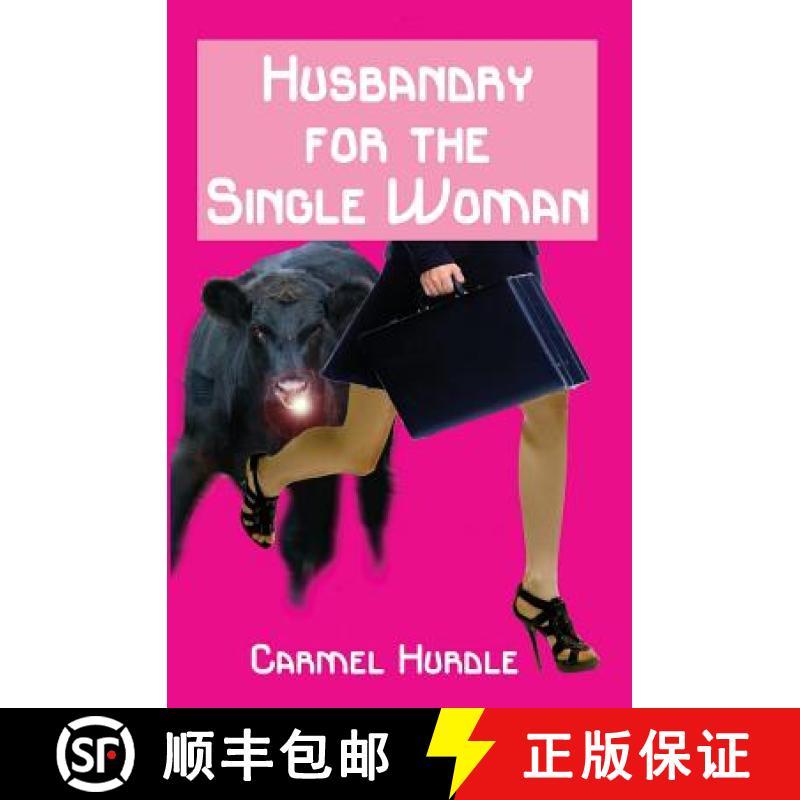 【3-4周达】Husbandry For The Single Woman: A retro, rustic romp for those who loved the 80s - and for... [9780987664662]