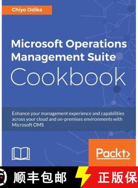预订 Microsoft Operations Management Suite Cookbook : Enhance your management experience and capabili... [9781786469090]
