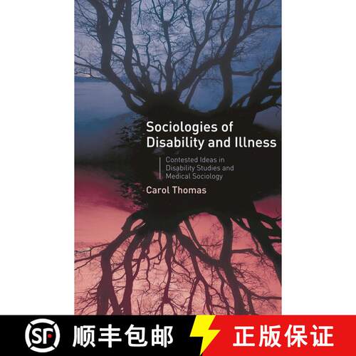 【3-4周达】Sociologies of Disability and Illness : Contested Ideas in Disability Studies and Medical ... [9781403936370]