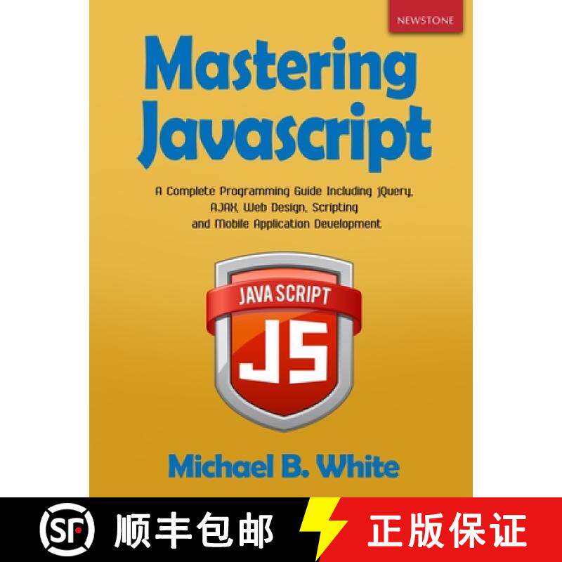 【3-4周达】Mastering JavaScript: A Complete Programming Guide Including jQuery, AJAX, Web Design, Scr... [9781989726020]