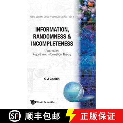 【3-4周达】Information, Randomness & Incompleteness: Papers on Algorithmic Information Theory [9789971504793]