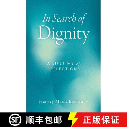 【3-4周达】In Search of Dignity: A Lifetime of Reflections [9780197805114]