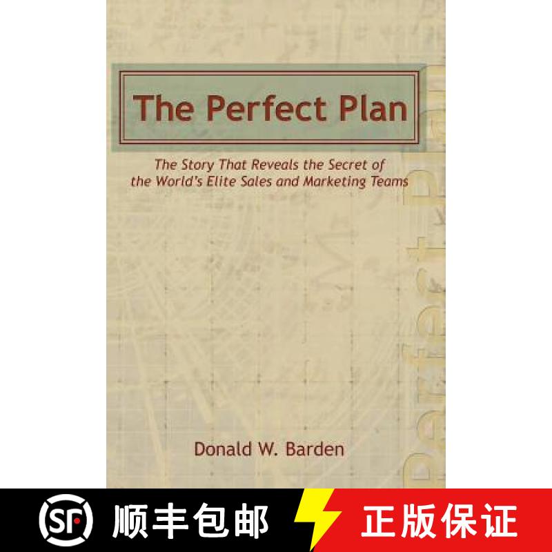 【2-3周达】The Perfect Plan: The Story That Reveals the Secret of the World's Elite Sales and Marketi... [9781449765637]
