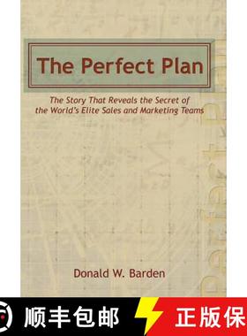【3-4周达】The Perfect Plan: The Story That Reveals the Secret of the World's Elite Sales and Marketi... [9781449765637]