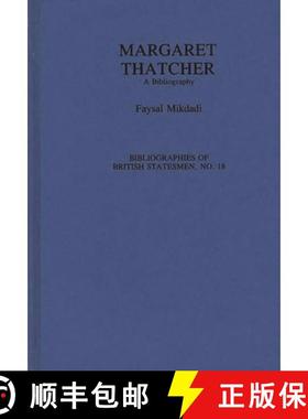 预订 Margaret Thatcher: A Bibliography [9780313282881]