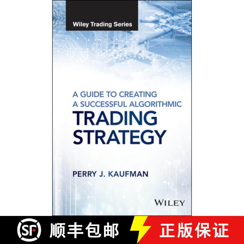 【3-4周达】A Guide To Creating A Successful Algorithmic Trading Strategy [Wiley金融] [9781119224747]
