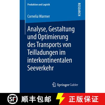 【3-4周达】Analyse, Gestaltung und Optimierung des Transports von Teilladungen im interkontinentalen ... [9783658228491]