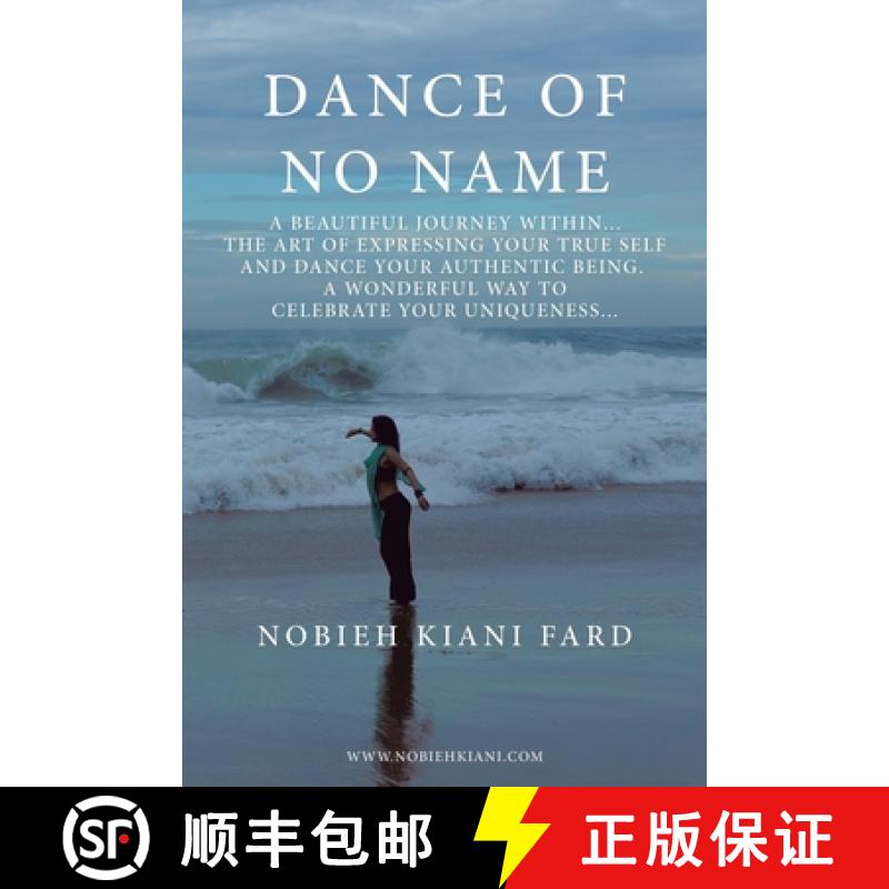 【2-3周达】Dance of No Name: A Beautiful Journey Within... the Art of Expressing Your True Self and D... [9781982248239]