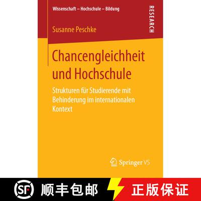 【3-4周达】Chancengleichheit und Hochschule : Strukturen für Studierende mit Behinderung im internat... [9783658244965]