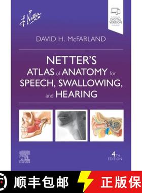 【3-4周达】Netter's Atlas of Anatomy for Speech, Swallowing, and Hearing [9780323830348]
