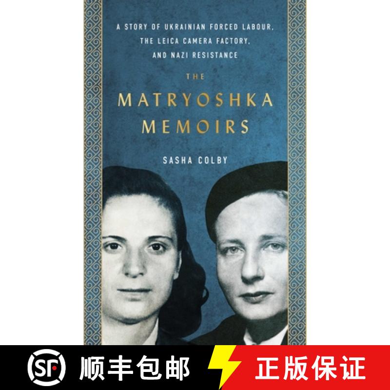 【3-4周达】The Matryoshka Memoirs: A Story of Ukrainian Forced Labour, the Leica Camera Factory, and ... [9781770417359]