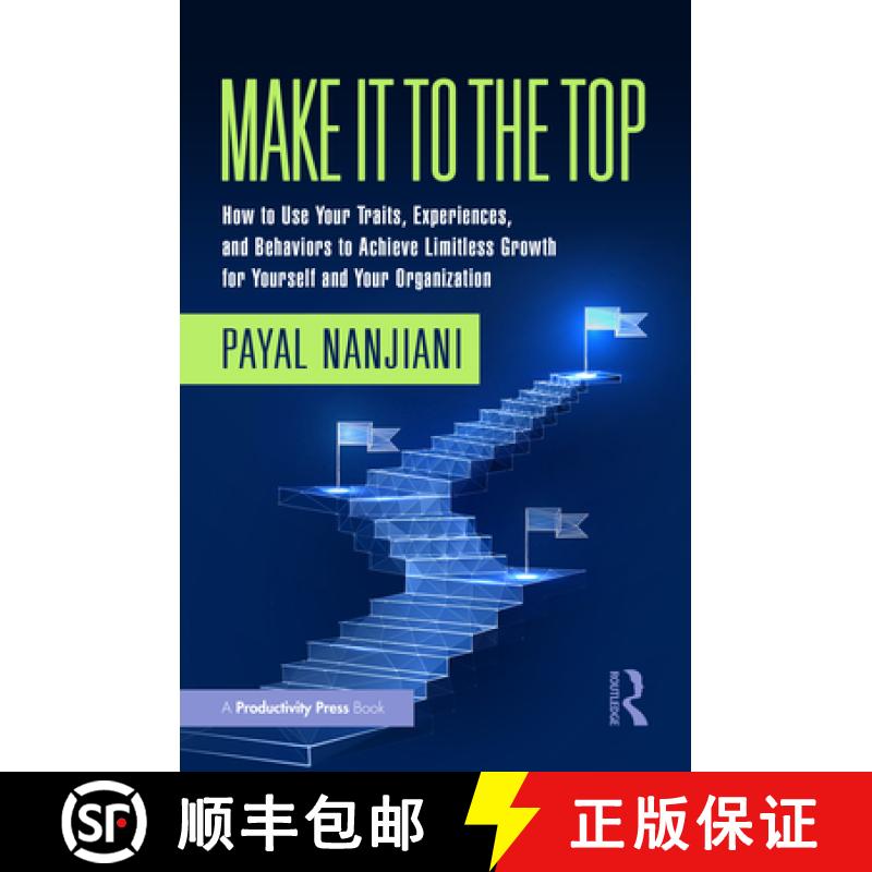 【3-4周达】Make It To the Top: How to Use Your Traits, Experiences, and Behaviors to Achieve Limitles... [9781032573847]