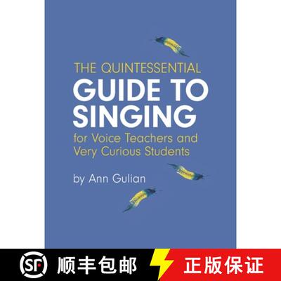 【3-4周达】The Quintessential Guide to Singing: For Voice Teachers and Very Curious Students [9798985931501]