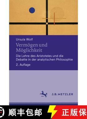 【3-4周达】Vermögen Und Möglichkeit: Die Lehre Des Aristoteles Und Die Debatte in Der Analytischen ... [9783476051219]