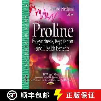 【3-4周达】Proline: Biosynthesis, Regulation and Health Benefits [9781622577392]
