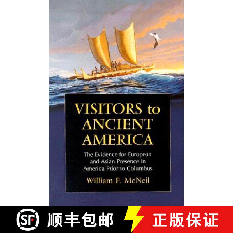 【3-4周达】Visitors to Ancient America : The Evidence for European and Asian Presence in America Prio... [9780786419173]