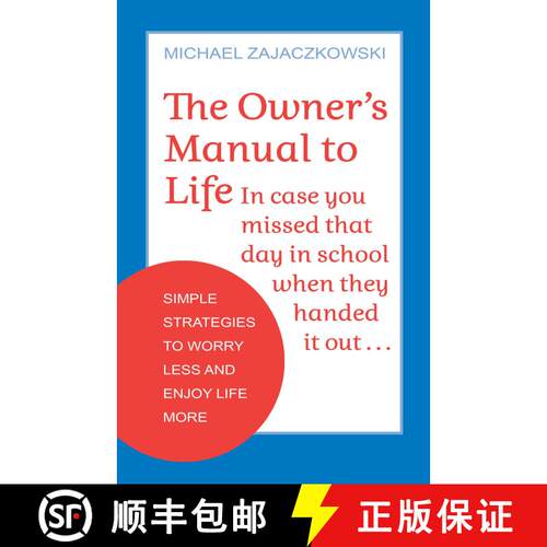 【3-4周达】The Owner's Manual to Life: Simple Strategies to Worry Less and Enjoy Life More [9780757324765]