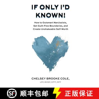 【3-4周达】If Only I'd Known: How to Outsmart Narcissists, Set Guilt-Free Boundaries, and Create Unsh... [9798988409700]