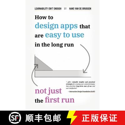 【3-4周达】Learnability Isn't Enough: How to Design Apps That Are Easy to Use in the Long Run, Not Ju... [9798988826040]