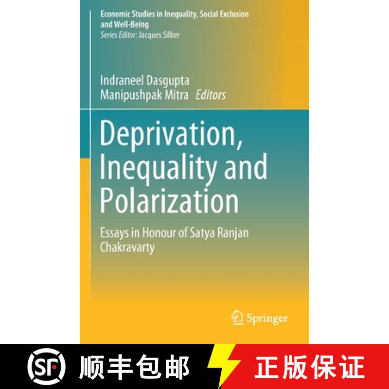 【3-4周达】Deprivation, Inequality and Polarization : Essays in Honour of Satya Ranjan Chakravarty [9789811379468]