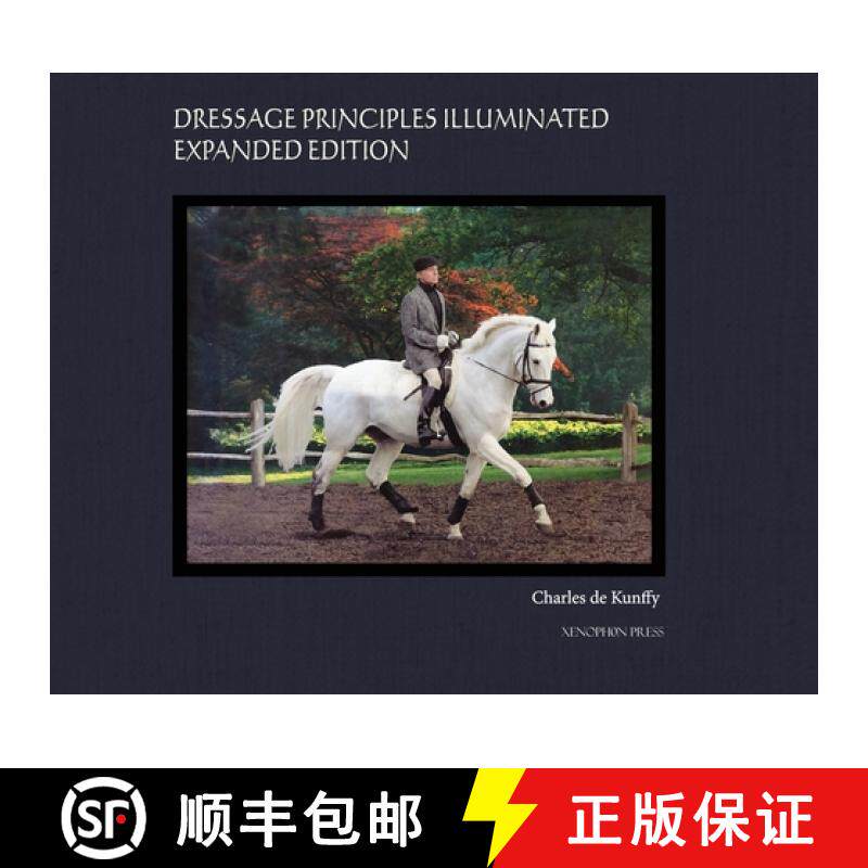 预订 Dressage Principles Illuminated Expanded Edition: Collector's Edition [9781948717250]