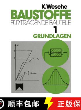 【3-4周达】Baustoffe Fur Tragende Bauteile: Band 1: Grundlagen. Baustoffkenngroessen, Mess- Und Pruft... [9783322801906]