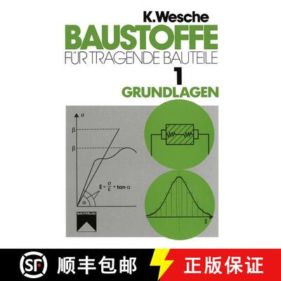 【3-4周达】Baustoffe Fur Tragende Bauteile: Band 1: Grundlagen. Baustoffkenngroessen, Mess- Und Pruft... [9783322801906]