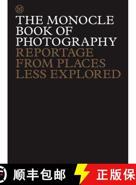 The Monocle Book of Photography: Reportage from Places Less Explored [9780500978511]