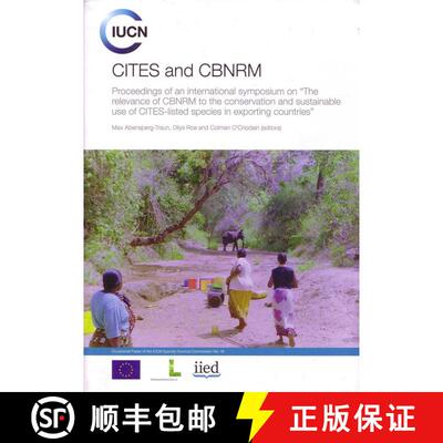 预订 Cites and Cbnrm: Proceedings of an International Symposium on the Relevance of Cbnrm to the Cons... [9781843698272]
