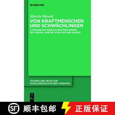 【3-4周达】精装 Von Kraftmenschen und Schwächlingen – Literarische Männlichkeitsentwürfe bei Less... [9783110237818]