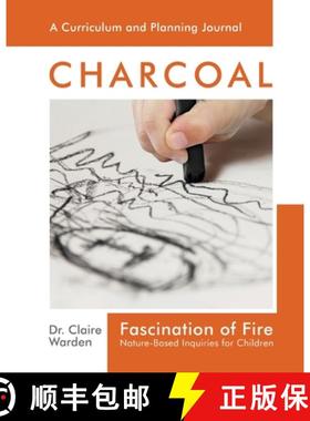 【3-4周达】Fascination of Fire: Charcoal: Nature-Based Inquiries for Children [9781906116613]