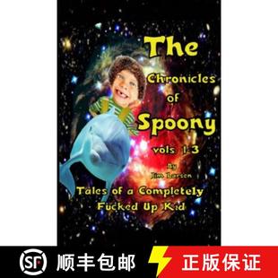 Chronicles vols. Spoony 预订 Fucked Kid Completely Tales 9780991292073 The