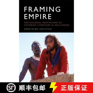 Postcolonial Victorian Hollywood Framing 4周达 9781474429955 Empire Literature Adaptations
