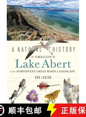 【3-4周达】A Natural History of Oregon's Lake Abert in the Northwest Great Basin Landscape [9781647790882]