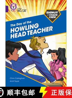 【3-4周达】Shinoy and the Chaos Crew: The Day of the Howling Head Teacher: Band 08/Purple [9780008399030]