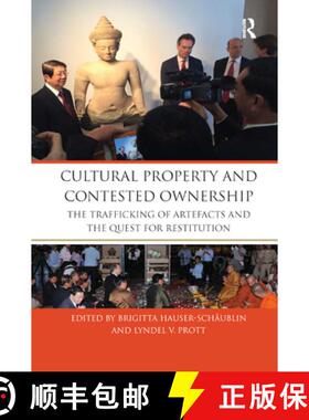 【3-4周达】Cultural Property and Contested Ownership: The trafficking of artefacts and the quest for ... [9780367875473]