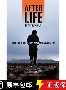 【3-4周达】After Life Imprisonment: Reentry in the Era of Mass Incarceration [9781479806928]