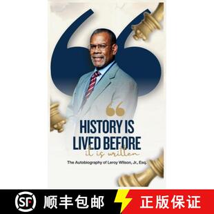 【3-4周达】精装 History Is Lived Before It Is Written: The Autobiography of Leroy Wilson Jr., Esq. [9798993824918]