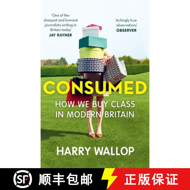 【3-4周达】Consumed: How We Buy Class in Modern Britain [9780007457106]