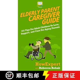 预订 Adult and Children Guide Tips Aging... 9781950864263 Caregiver 101 For Support Love Care Parent Elderly