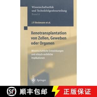 【3-4周达】Xenotransplantation von Zellen, Geweben oder Organen : Wissenschaftliche Entwicklungen und... [9783642640322]
