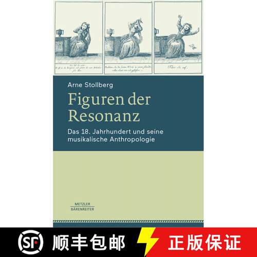 【3-4周达】精装 Figuren der Resonanz: Das 18. Jahrhundert und seine musikalische Anthropologie (1. Au... [9783662635278]