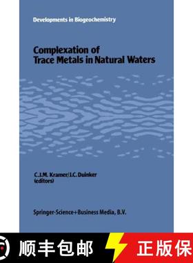 【3-4周达】Complexation of trace metals in natural waters: Proceedings of the International Symposium... [9789400961692]