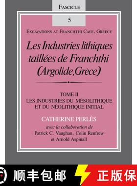 【3-4周达】Les Industries Lithiques Tailles De Franchthi: Industries De Mesolithique Et Du Neolithiqu... [9780253319739]