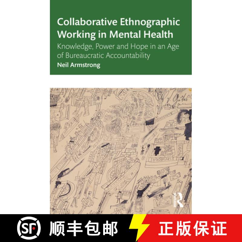 【3-4周达】Collaborative Ethnographic Working in Mental Health: Knowledge, Power and Hope in an Age o... [9780367722944]