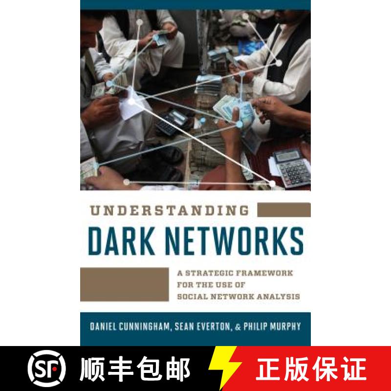 预订 Understanding Dark Networks : A Strategic Framework for the Use of Social Network Analysis [9781442249431]
