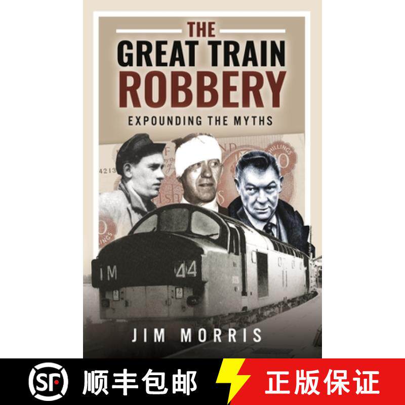 【3-4周达】The Great Train Robbery: Expounding the Myths [9781399038317]