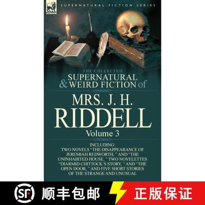 【3-4周达】The Collected Supernatural and Weird Fiction of Mrs. J. H. Riddell: Volume 3-Including Two... [9780857069993]