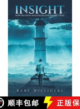 【3-4周达】Insight: How Decision Analysis Relieved a Life Crisis [9781035840953]