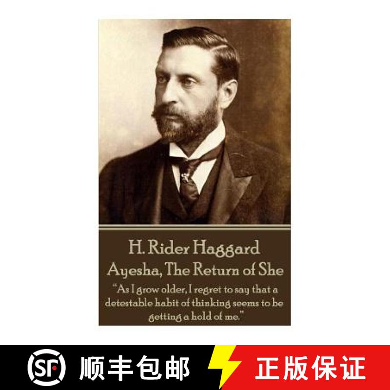 【3-4周达】H. Rider Haggard - Ayesha, The Return of She: As I grow older, I regret to say that a dete... [9781785432262]